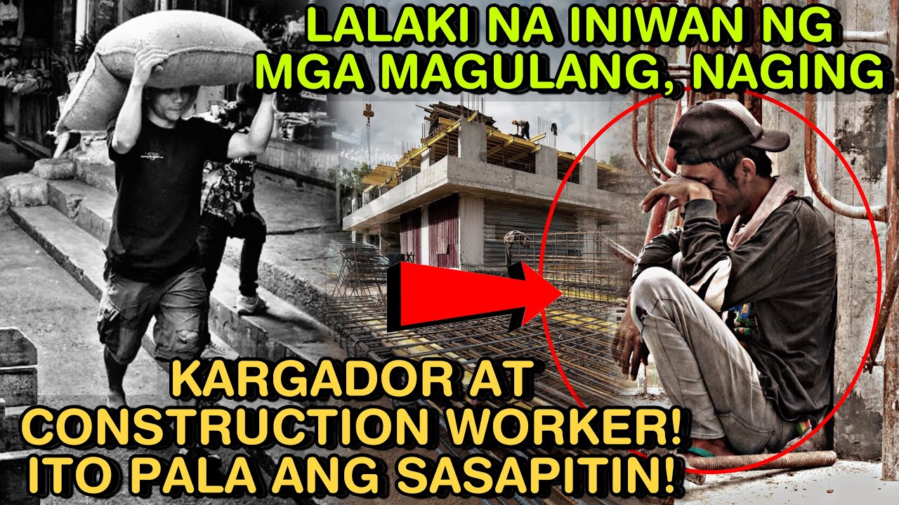 LALAKI NA INIWAN NG MGA MAGULANG, NAGING KARGADOR AT CONSTRUCTION WORKER, ITO PALA ANG SASAPITIN NYA