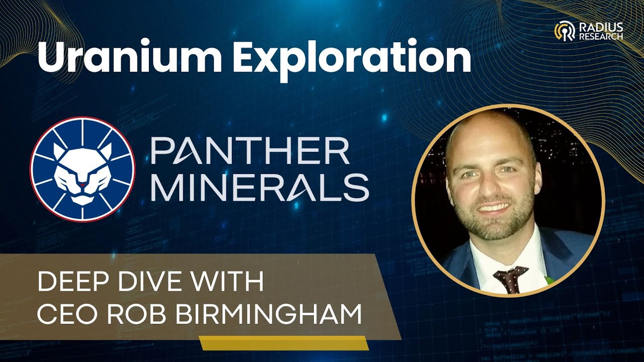 Panther Minerals (PURR) Rob Birmingham CEO: Growth of Uranium Markets and growing US Uranium assets