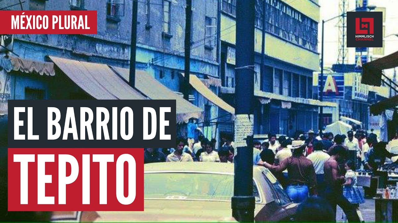 DOCUMENTAL: México Plural. El barrio de Tepito.