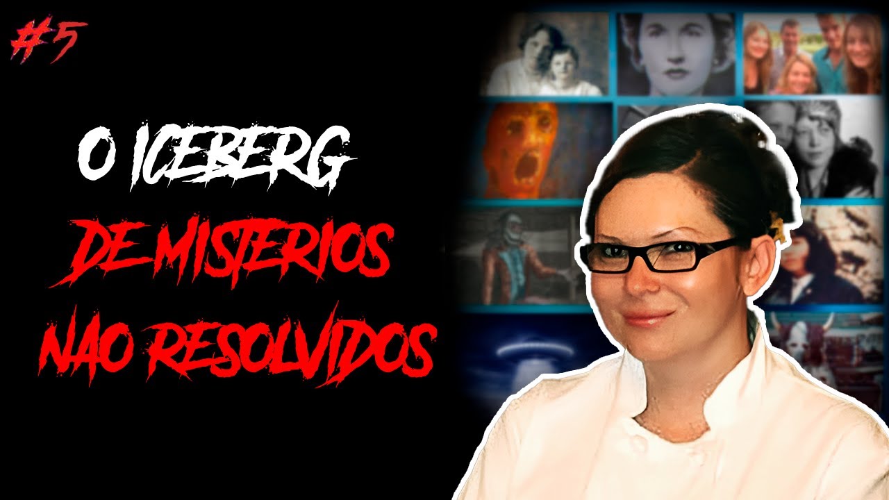 O ICEBERG DE MISTÉRIOS NÃO SOLUCIONADOS