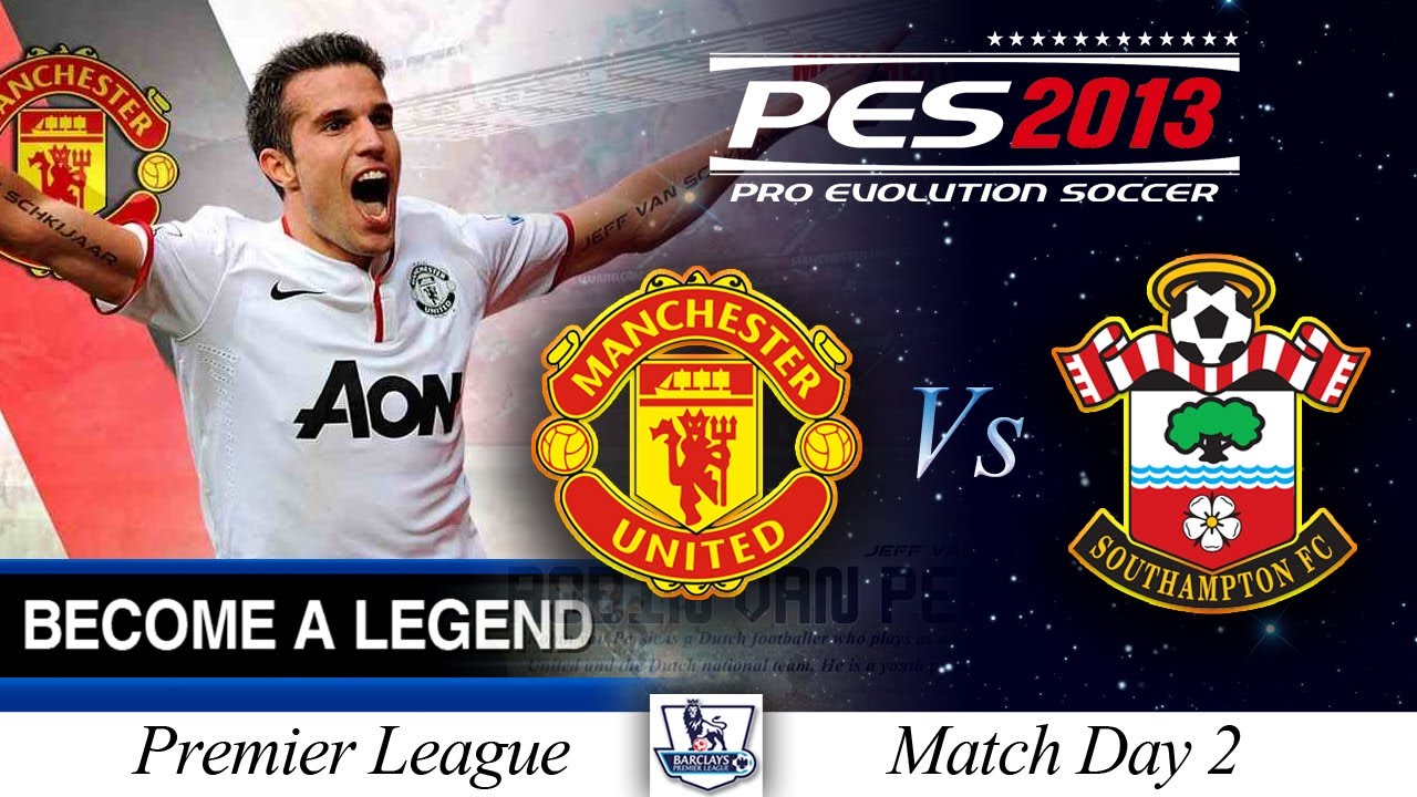 [TTB] BAL Series #2 - PES 2013 - Man Utd Vs Southampton - Match Day 2 - A Close call!