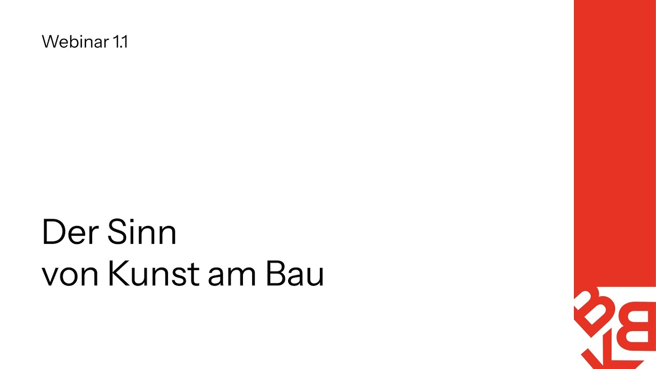 1.1 Der Sinn von Kunst am Bau | Webinarreihe zum Thema 