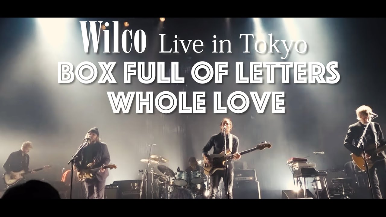 Wilco "Box Full of Letters" "Whole Love" "The Late Greats" Live at EX theater Roppongi, Tokyo Japan