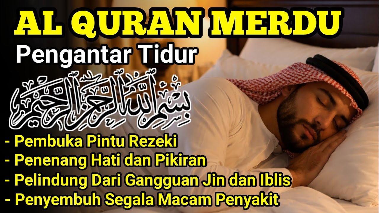 Al Quran Pengantar Tidur Surah Al Waqiah Merdu Pembuka Pintu Rezeki, Penenang Hati dan Pikiran