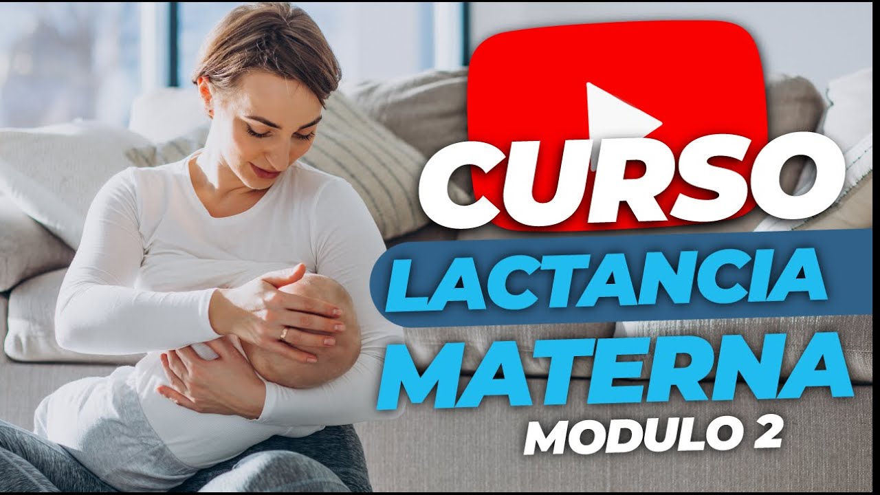Curso: Lactancia materna - Modulo 2