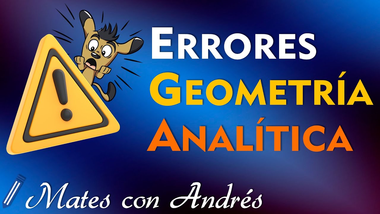 ⚠️ 7 ERRORES FATALES en GEOMETRÍA ANALÍTICA Que NO Debes Cometer ❗ ➤ 2º Bachillerato