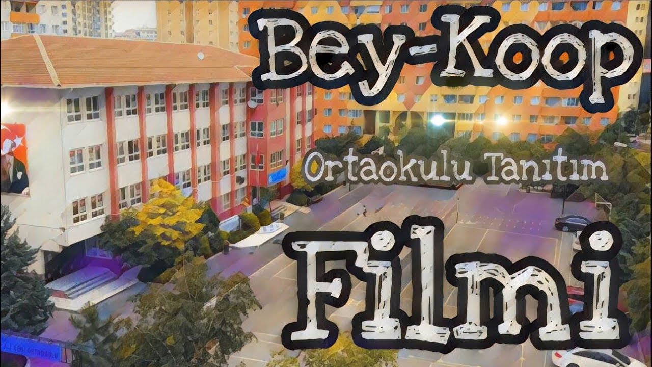 Bey-Koop Ali Çebi Ortaokulu Tanıtım Filmi - 2017