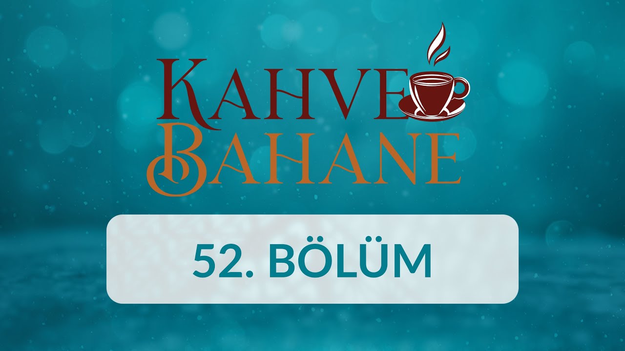 Recep Ergül - Kahve Bahane 52.Bölüm