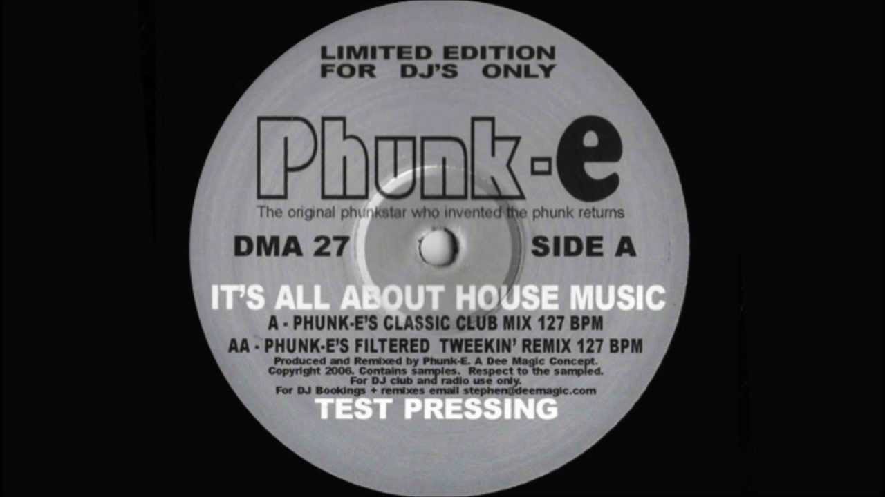 Phunk-e - It's All About House Music