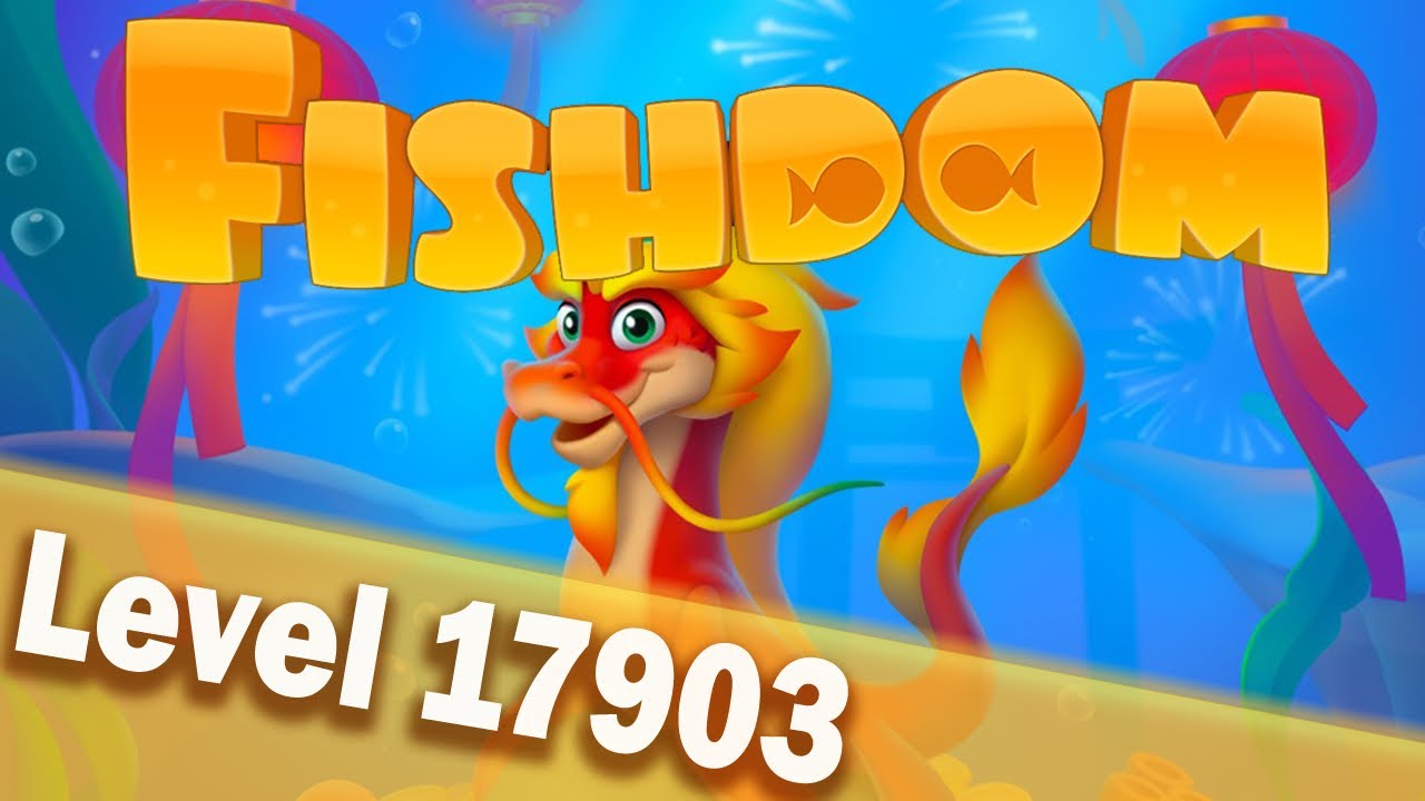 🐠Fishdom Level 17903🐠
