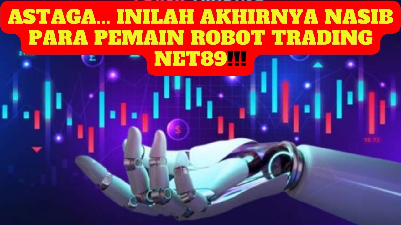 Astaga... Inilah Akhirnya Nasib Para Pemain Robot Trading Net89!!!