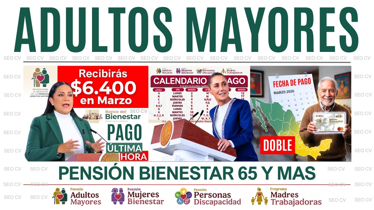 💥Adultos Mayores Te Has Enterado Mira Cuándo te Pagan y Cuánto Recibirás de Pensión este Marzo 2026💥