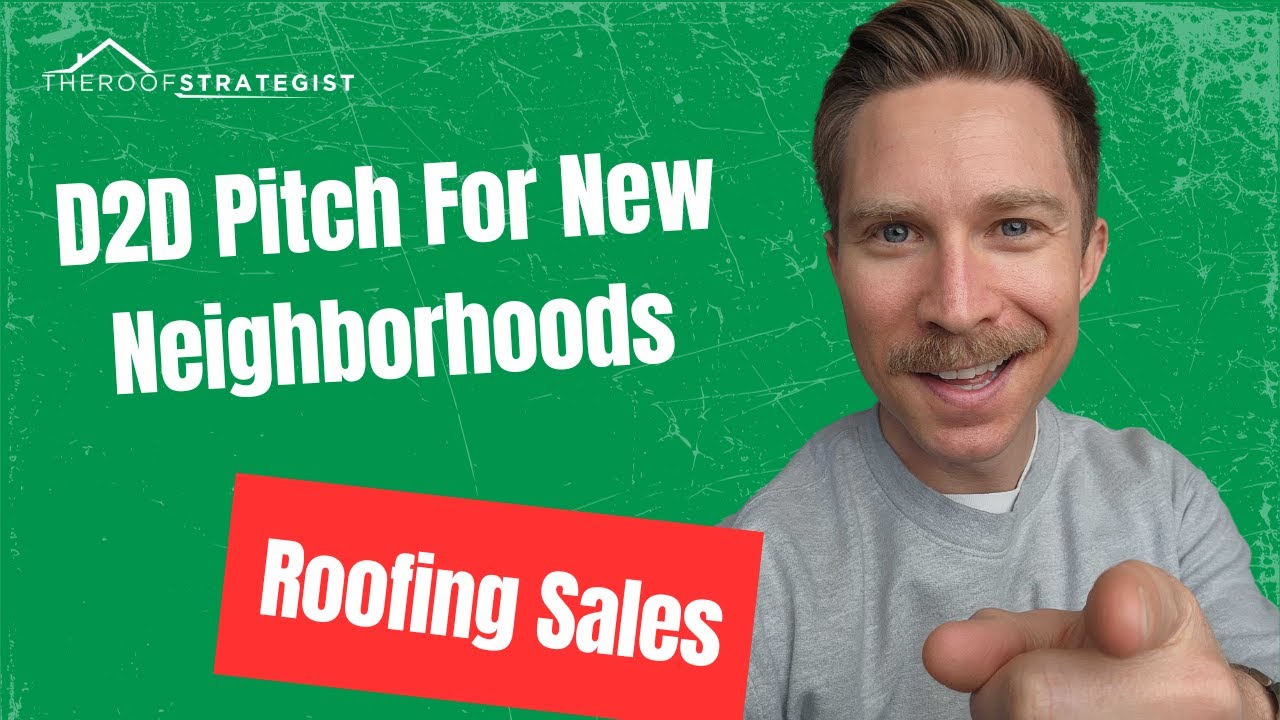 D2D Pitch For New Neighborhoods // Roofing Sales