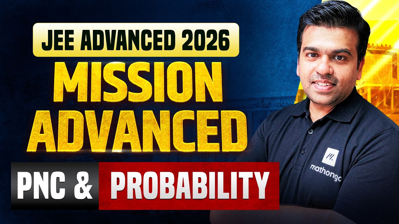Permutation Combination & Probability | Mission Advanced 2026 | JEE Advanced 2026 | MathonGo