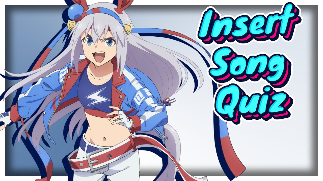 Anime Insert Song Quiz (100 SONGS)