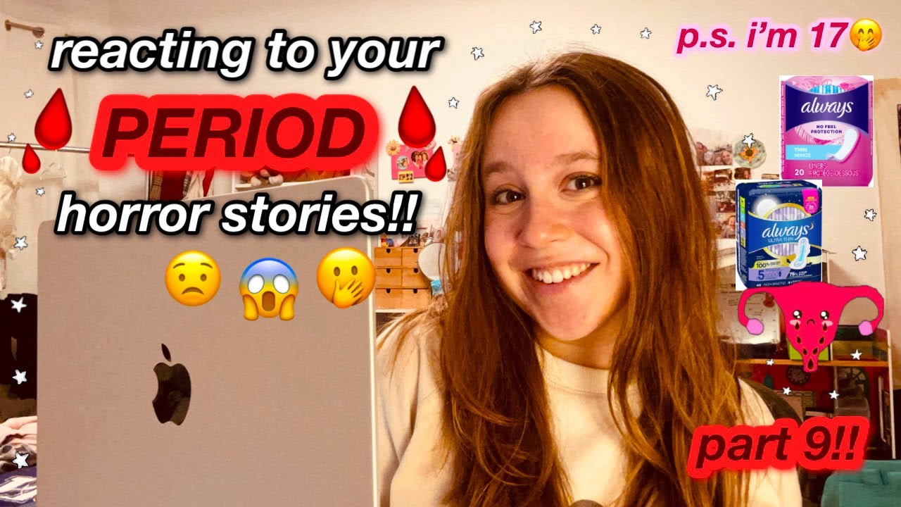 reacting to your PERIOD HORROR STORIES… part 9!! *in honor of my 17th birthday*