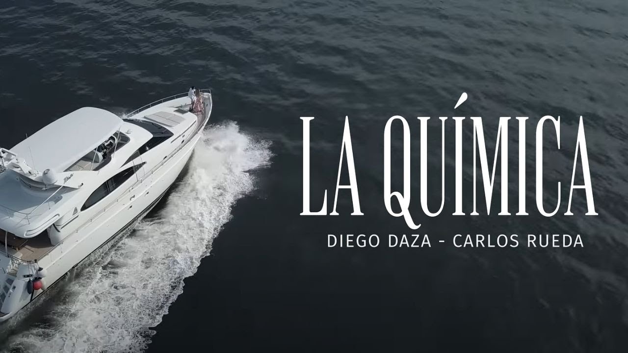 Diego Daza & Carlos Rueda - La Qu&iacute;mica (Video Oficial)