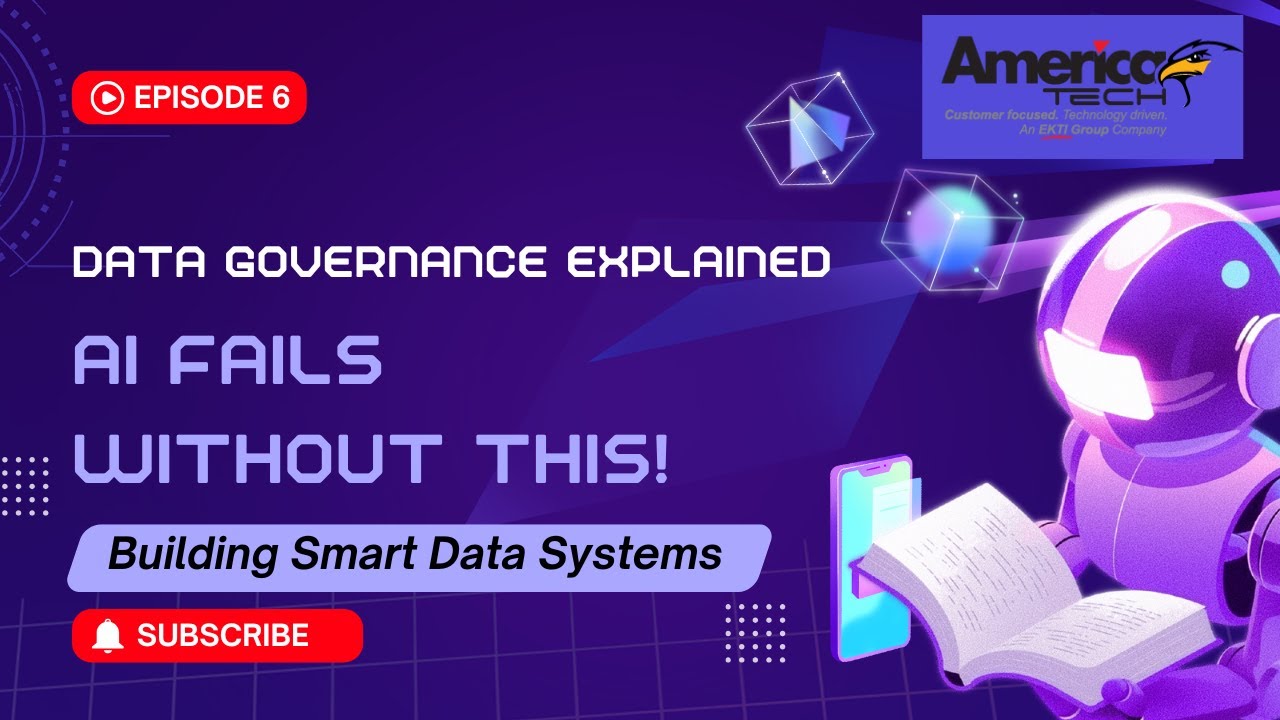 Data Governance Explained: Why It Matters More Than Ever | Episode 6 | Americatech