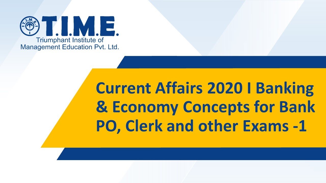 Current Affairs  2020 I Banking & Economy Concepts for Bank PO, Clerk and other Exams -1