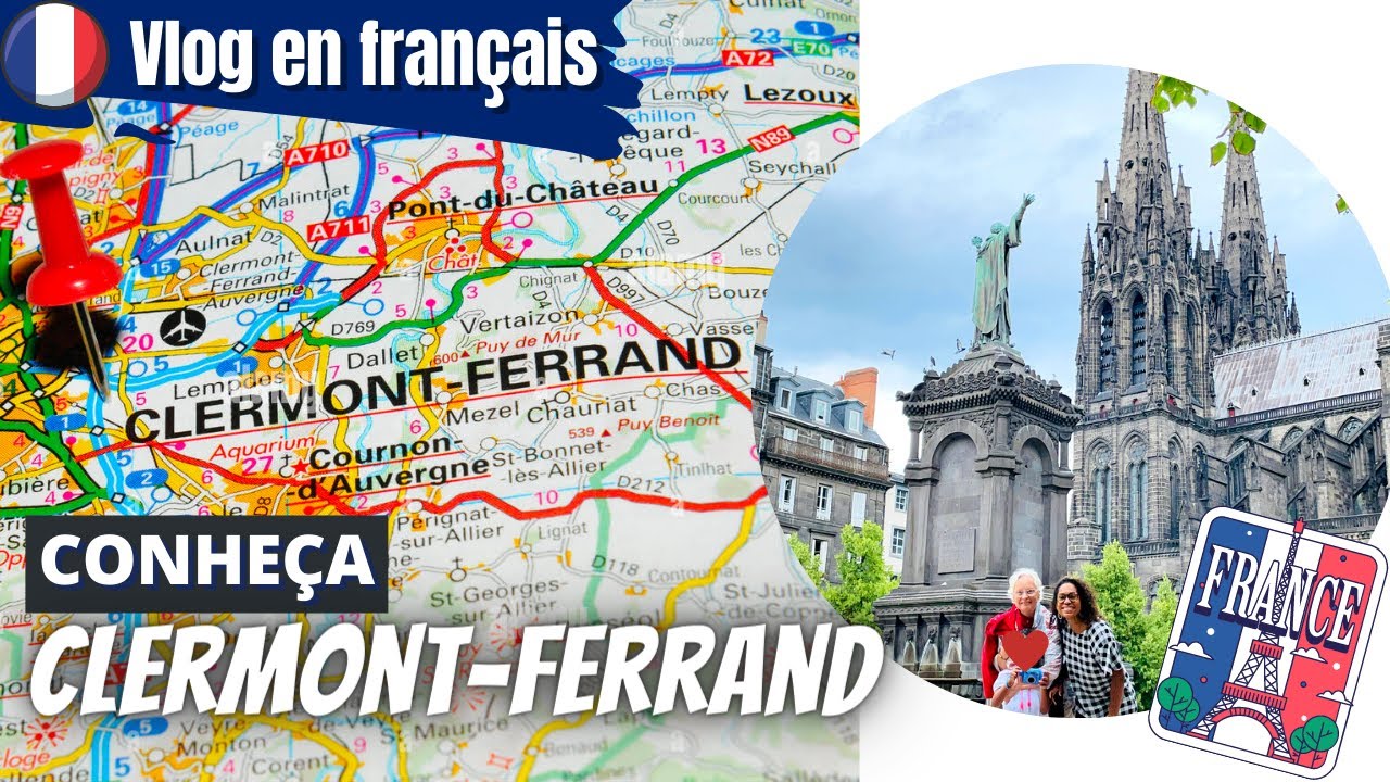 CLERMONT-FERRAND (na Fran&ccedil;a) I VISITA R&Aacute;PIDA - Vlog EN FRAN&Ccedil;AIS