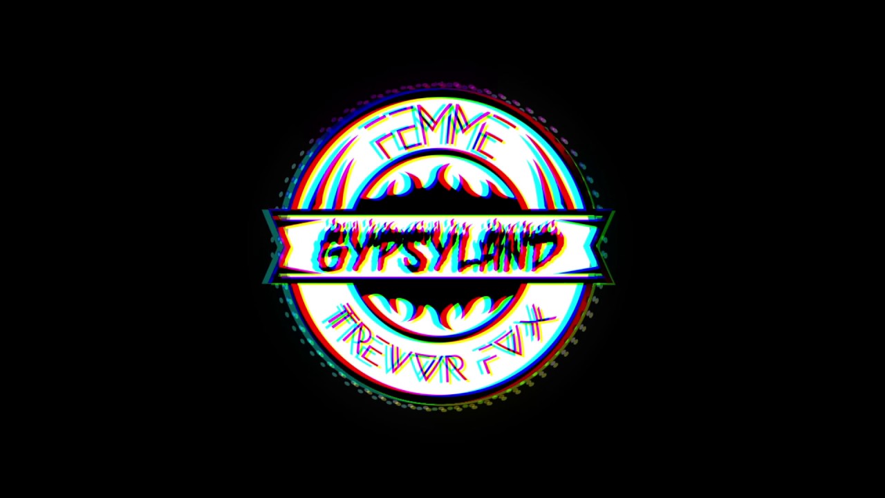 GIPSYLAND (Prod. Femme & Trevor Fox)