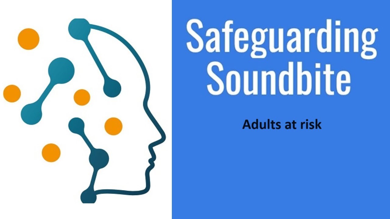 Safeguarding Soundbite   Adults at risk