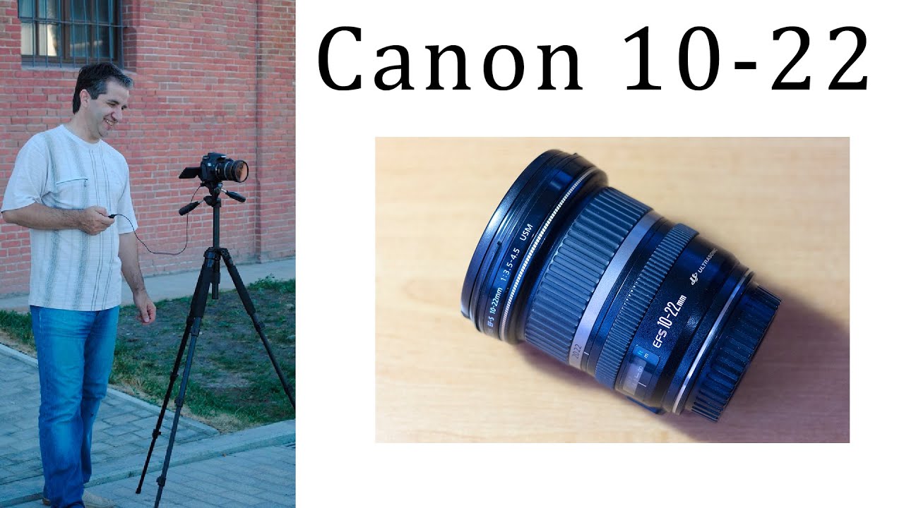 Canon EF-S 10-22 и особенности использования широкоугольного объектива