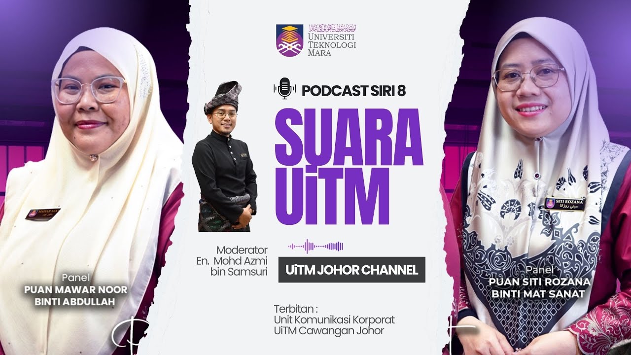 PODCAST SUARA UiTM SIRI 8 BERSAMA PERPUSTAKAAN TUN DR. ISMAIL (PTDI) UiTM CAWANGAN JOHOR