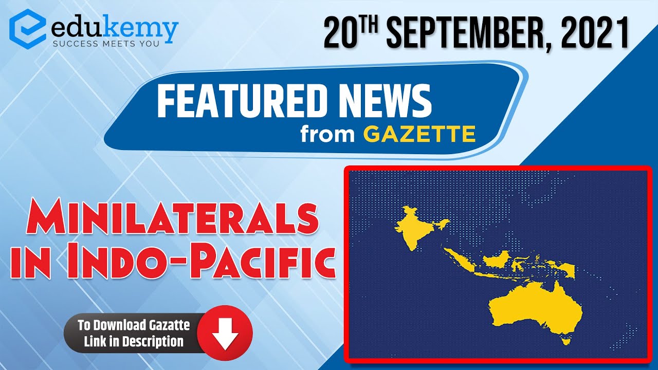 Mini-laterals in Indo-Pacific | 20th September Featured News | Daily News Analysis for UPSC