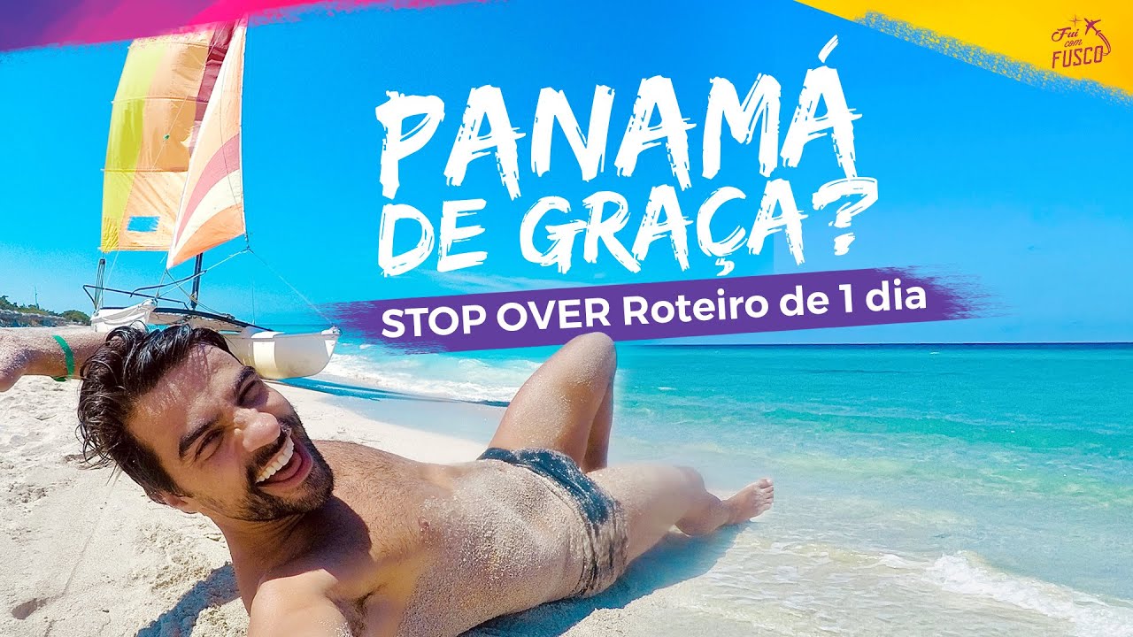 STOP OVER PANAMÁ: o que é e como viajar de graça, com roteiro completo de 1 dia no Panamá.