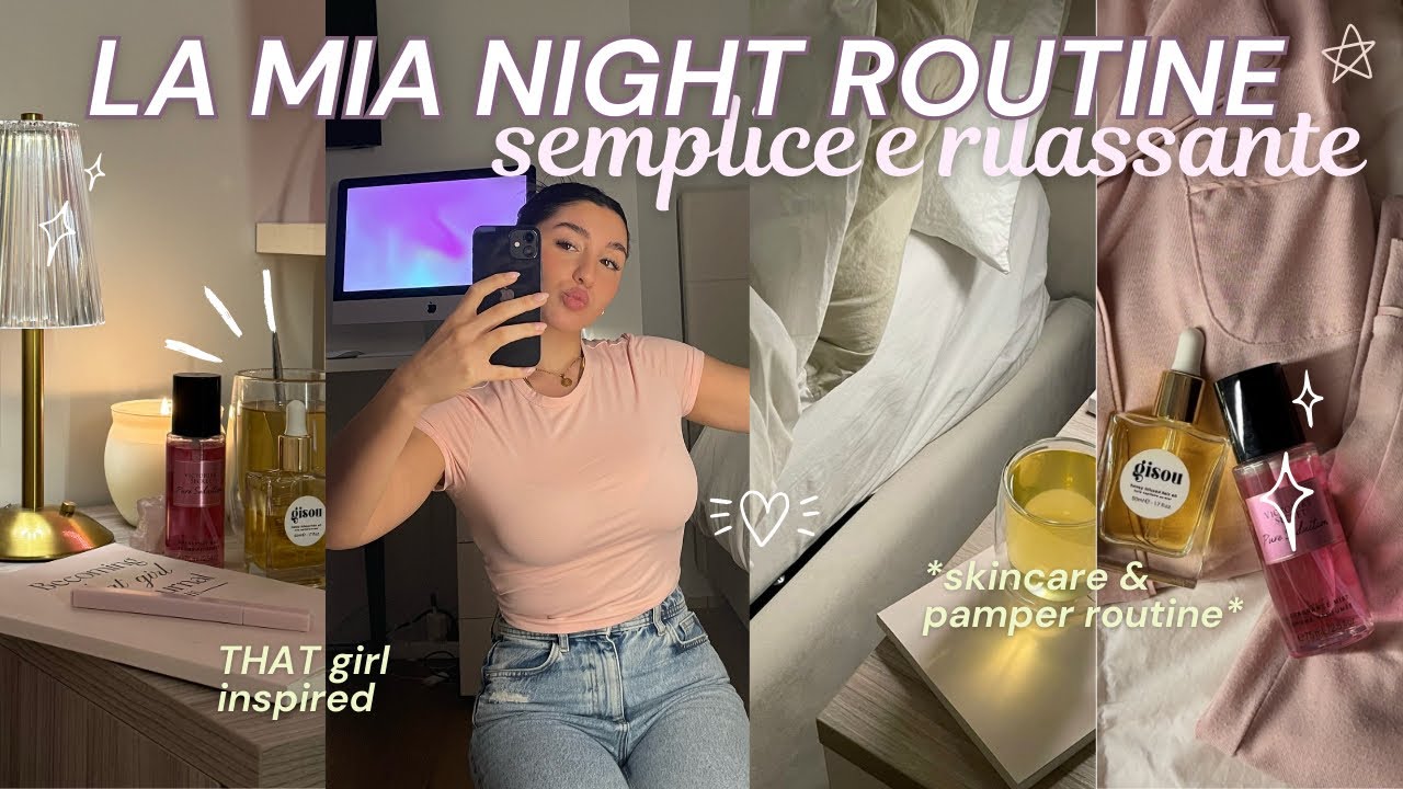 Cosa fare in una NIGHT ROUTINE 🌙🎀✨ that girl edition | pamper routine, skincare & more