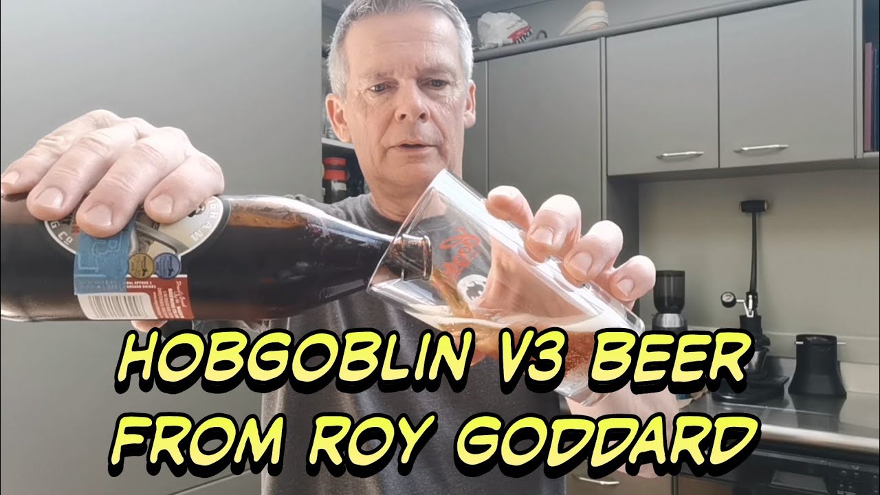 Roy Goddard's - Hobgoblin V3 Beer Tasting
