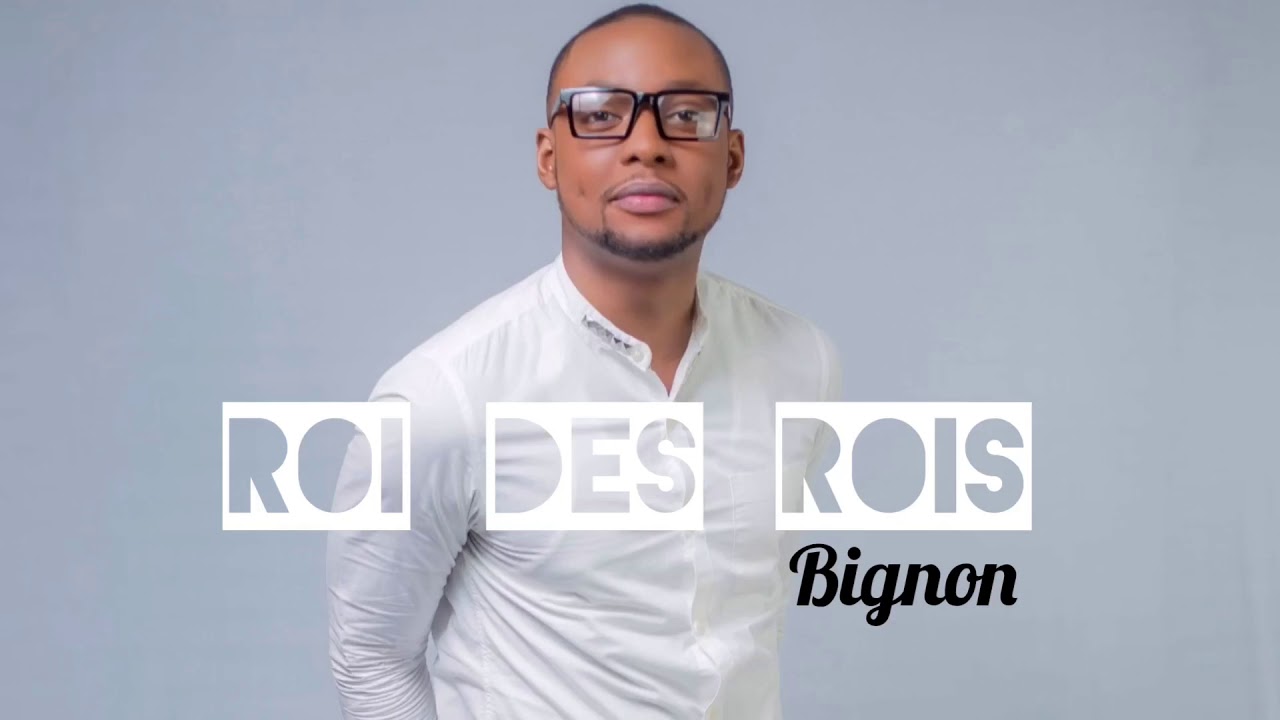 BIGNON - ROI DES ROIS
