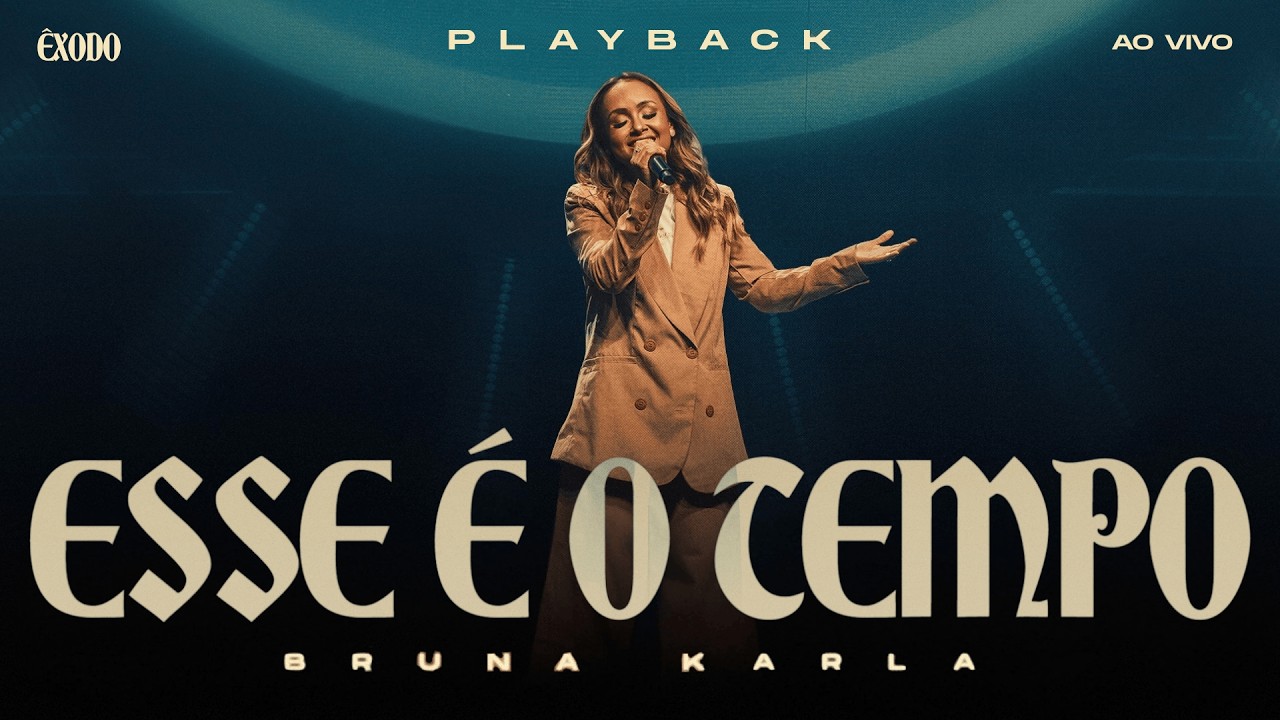 Bruna Karla - Esse é o Tempo (Playback)