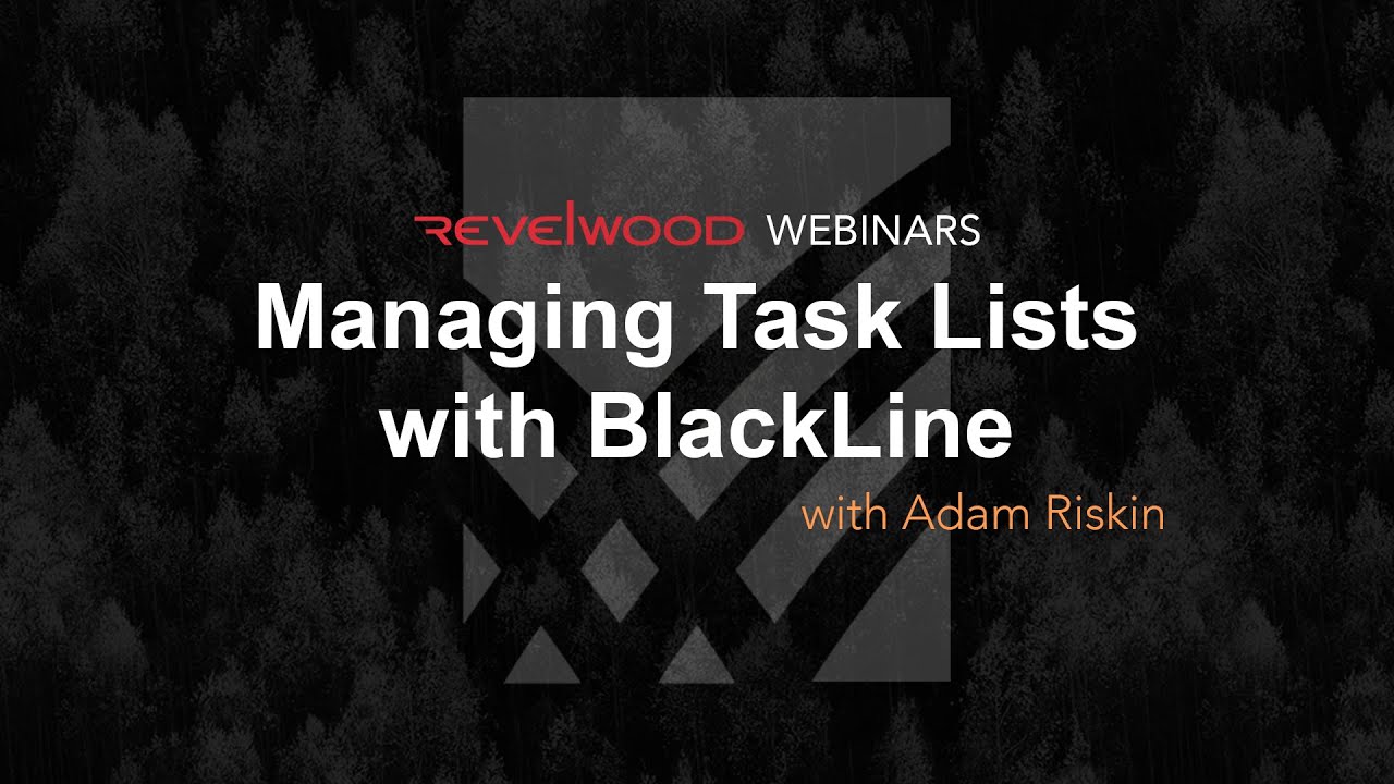 Managing Task Lists with BlackLine | Revelwood Webinars