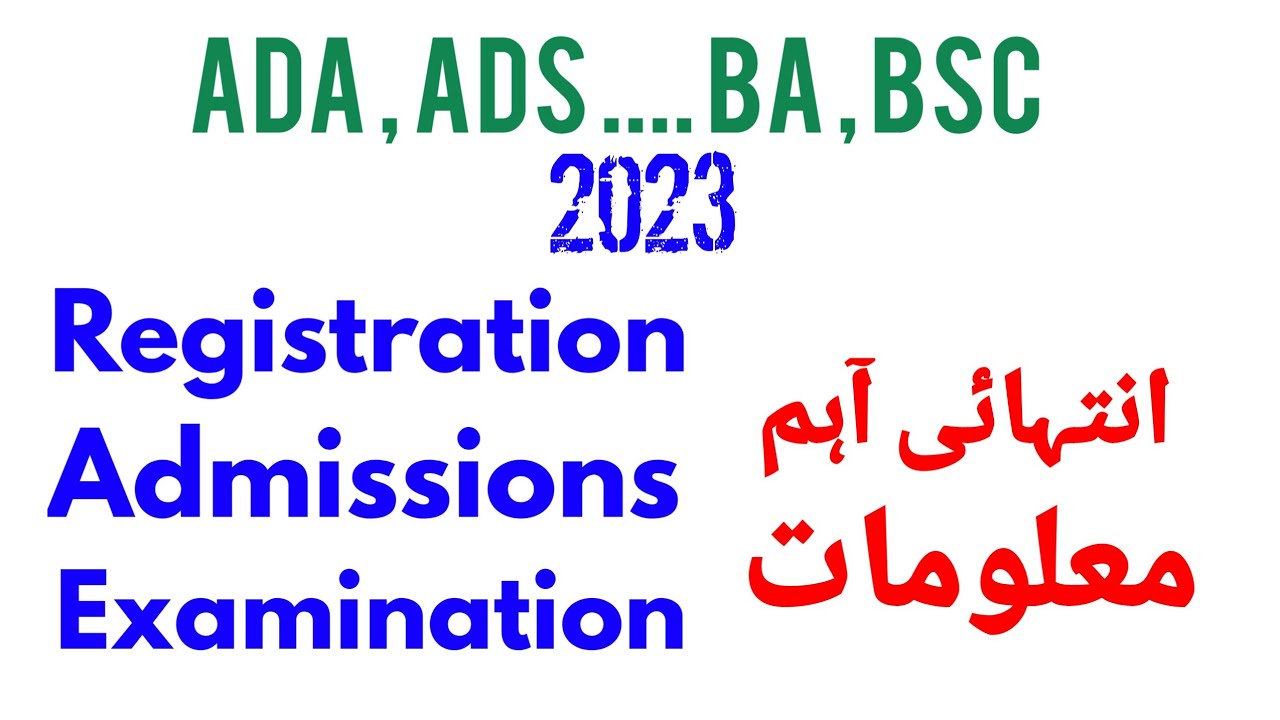 ADA , ADS , BA , BSC 2023 / Registration , Admissions , Examination 2023 / Important Information ///
