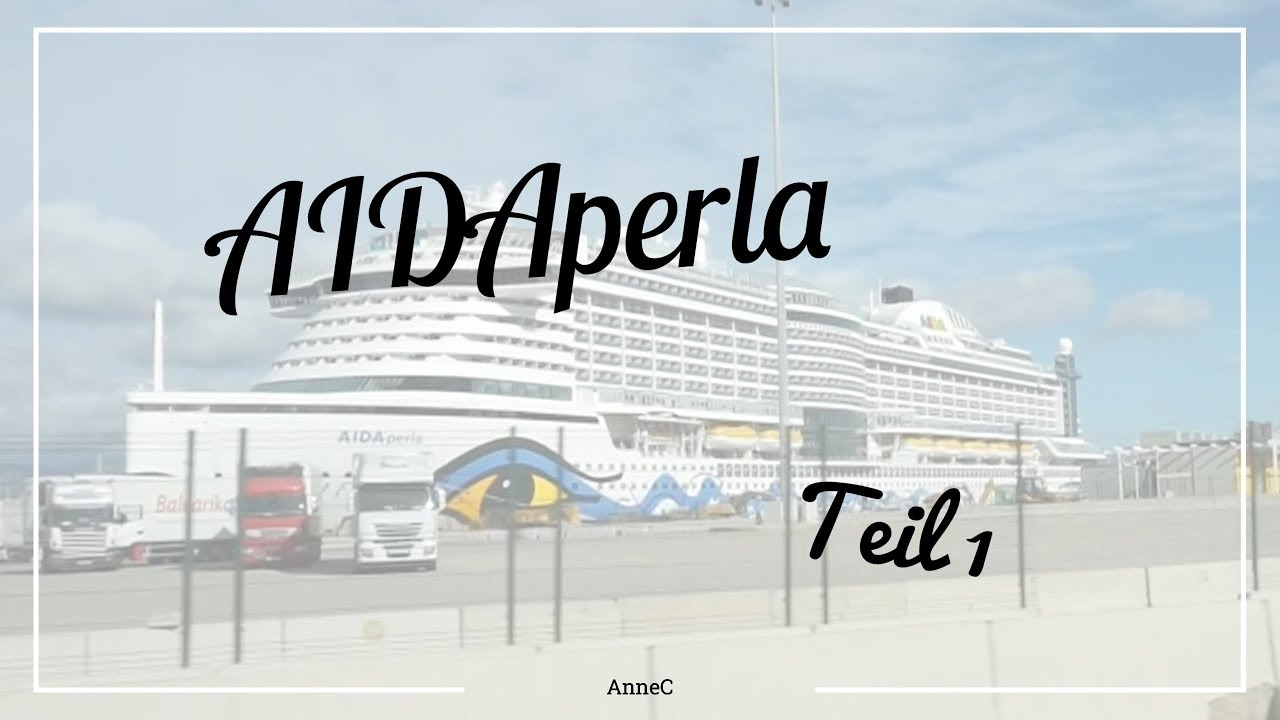 AIDAperla | Anreise | Erster Tag | AnneC