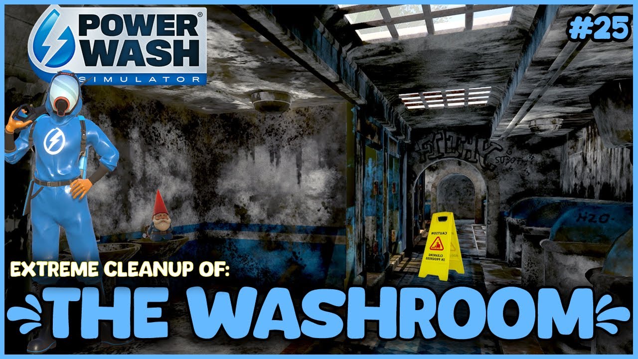 Powerwash Simulator - The Washroom | No Commentary Gameplay | Arcadian95