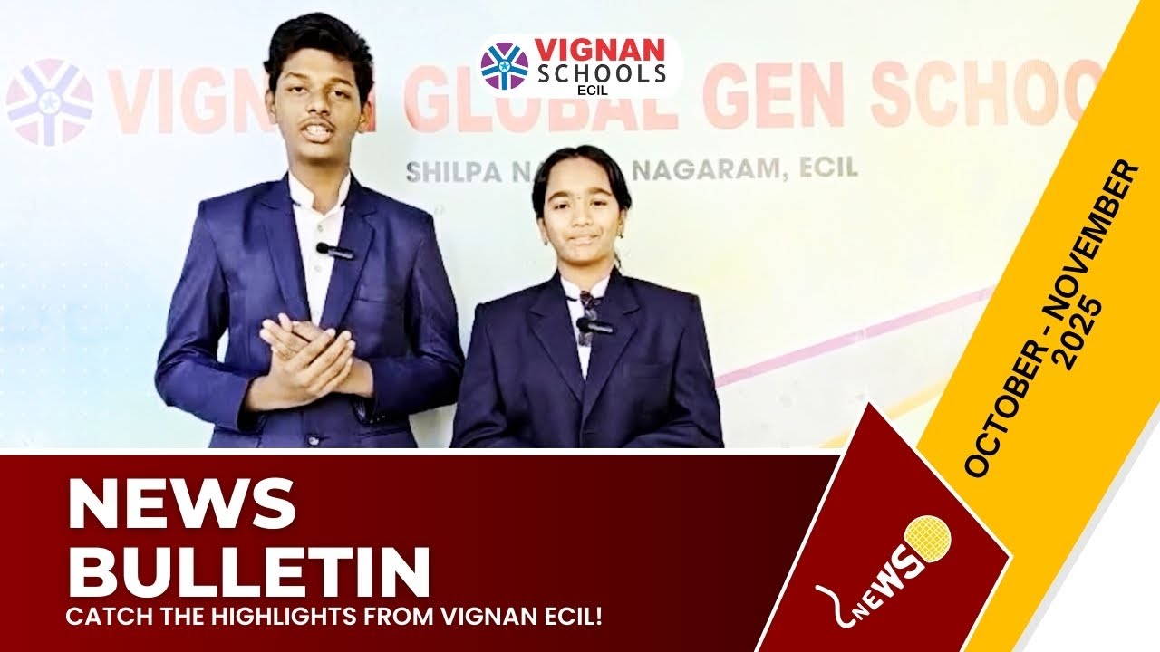 ECIL Branch Monthly News Bulletin _October - November 2025 | Vignan Schools Hyderabad