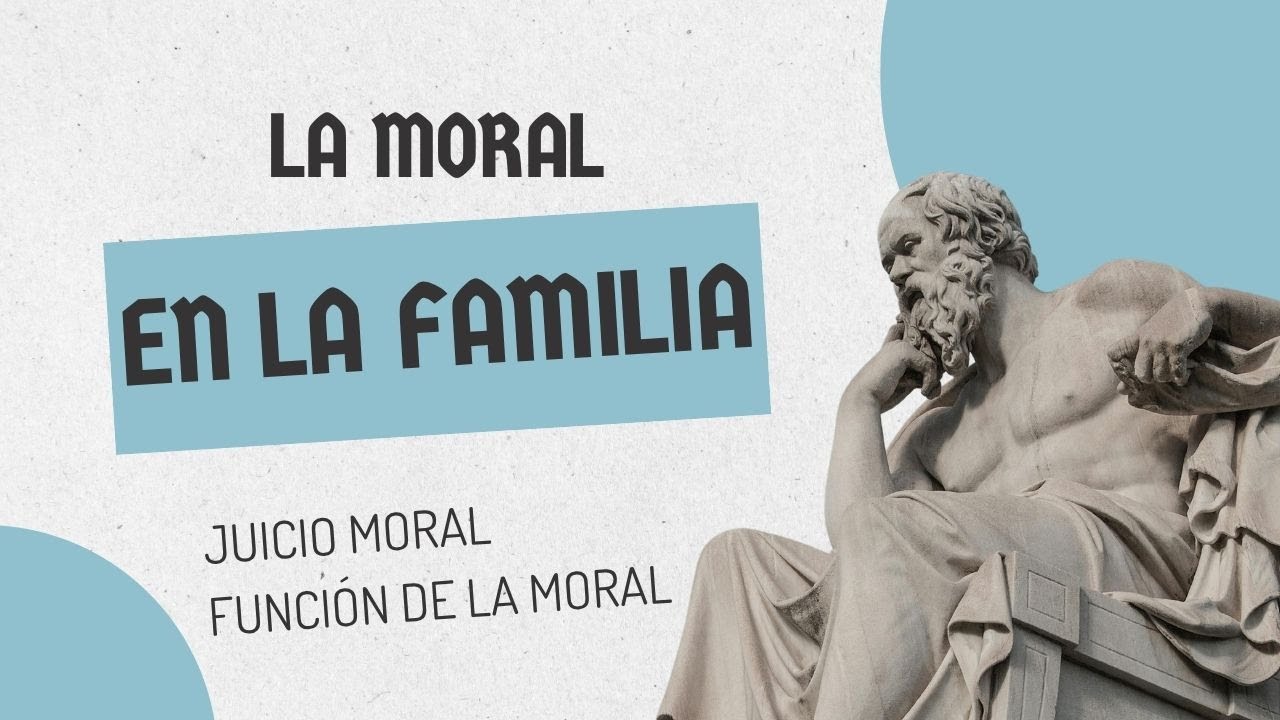 El Primer Juicio Moral: Descubre el rol de la familia.