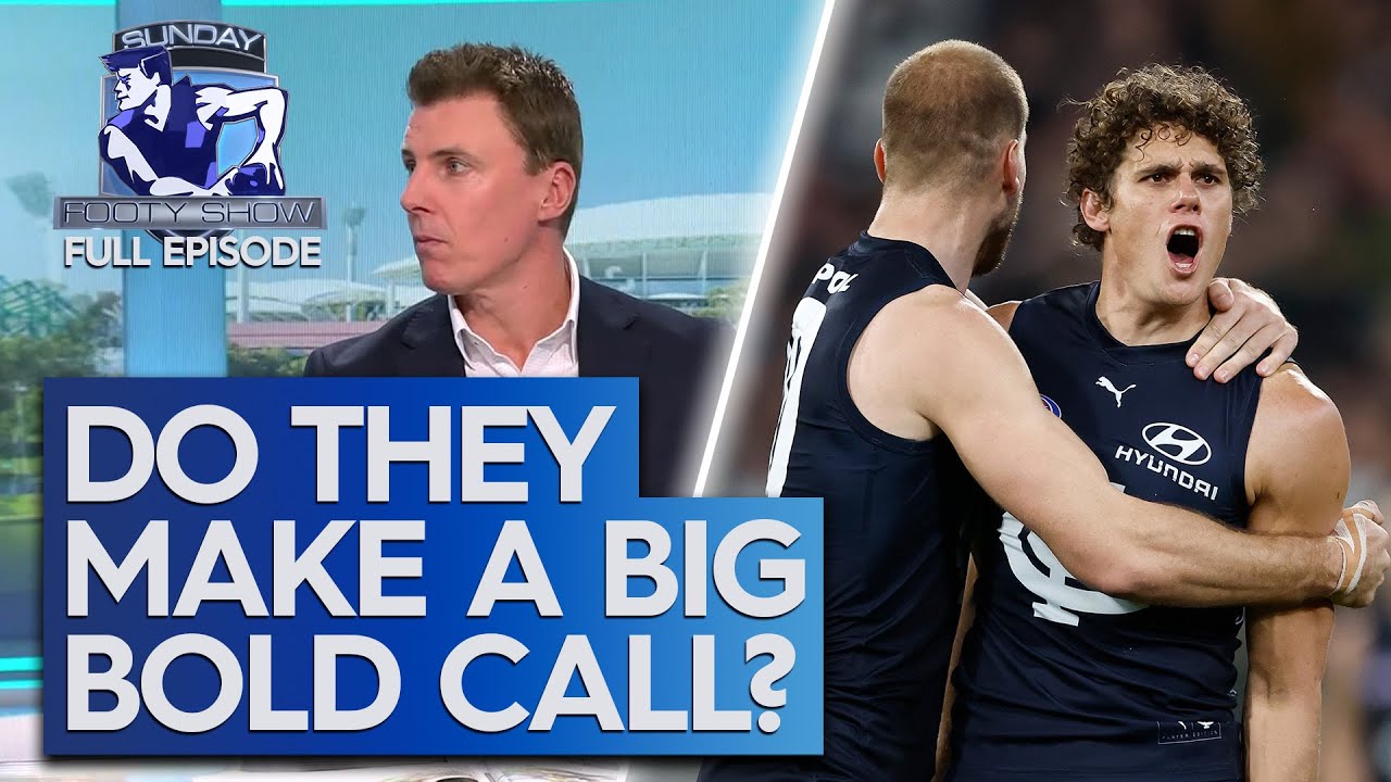 Who misses the 8, Crows-Pies THRILLER, & is a 'bold call' coming at Carlton? - Sunday Footy Show