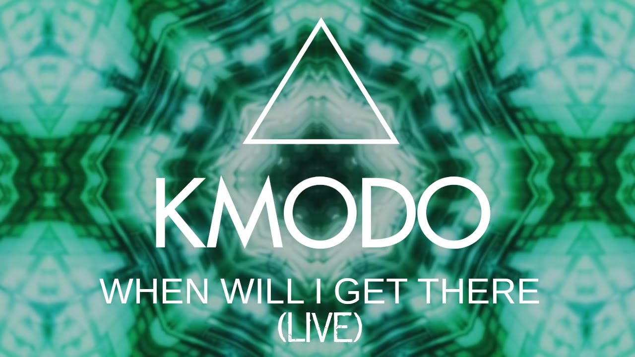 When Will I Get There (Live) - KMODO