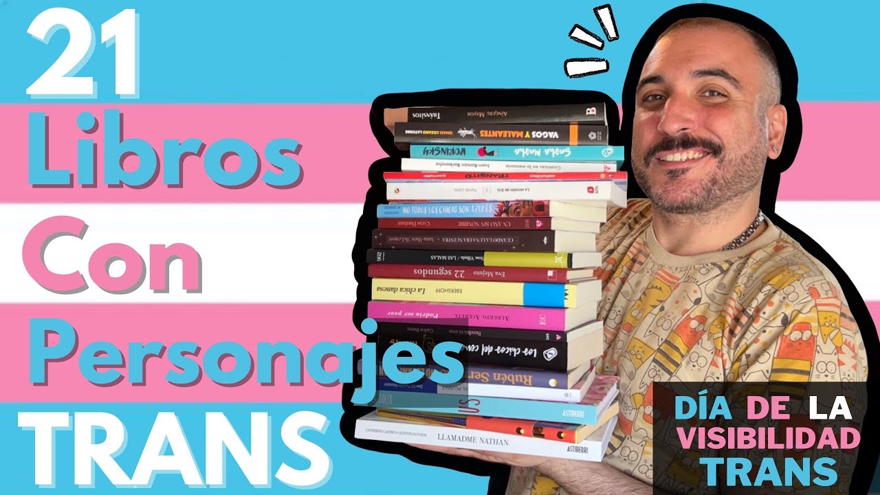 📚 21 LIBROS con Personajes TRANSEXUALES ⎮ Día de la Visibilidad Trans 🏳️‍⚧️