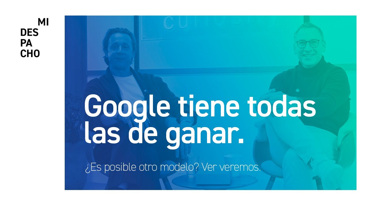 Google tiene todas las de ganar. ¿Es posible otro modelo?