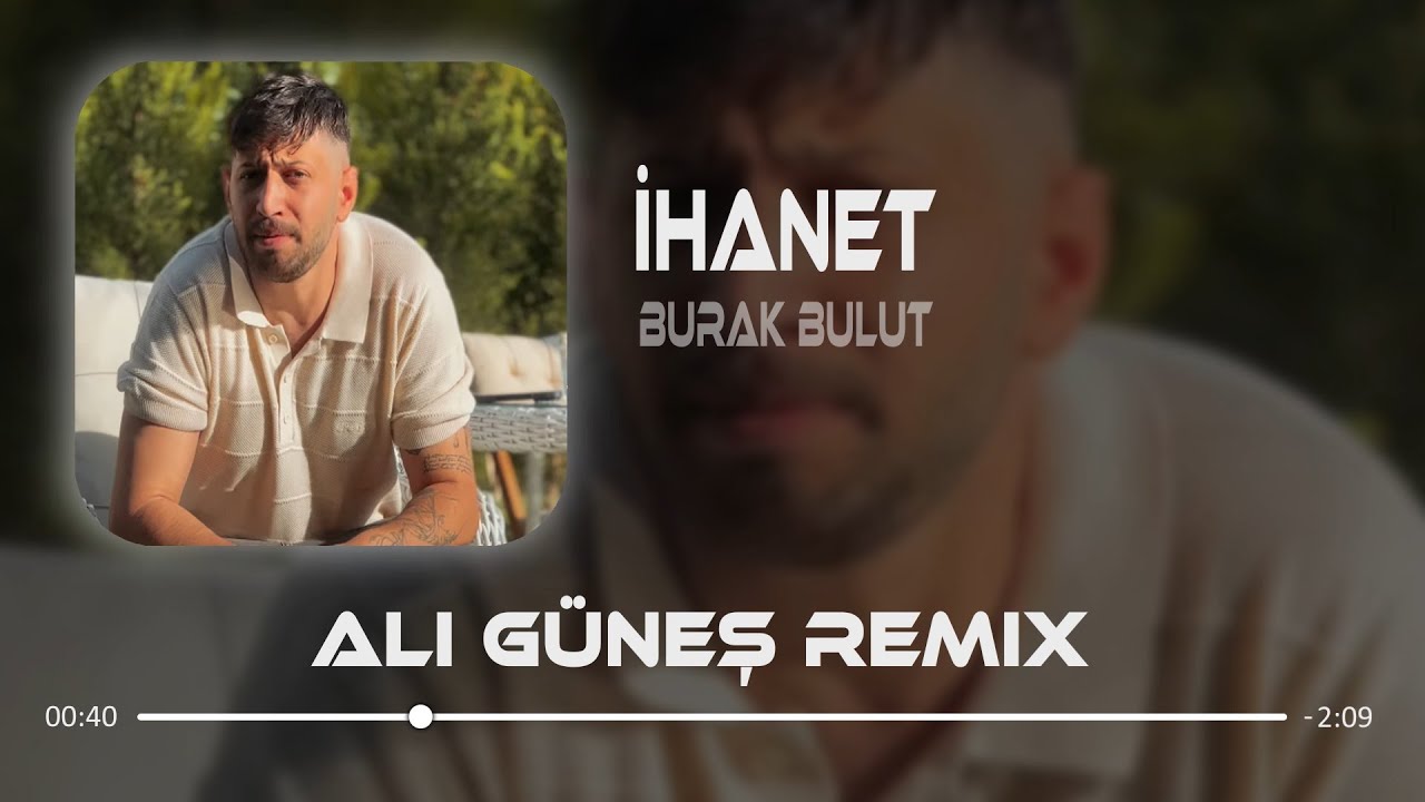 Bi Kereden Bir Daha Eder İhanet - Burak Bulut ( Ali Güneş Remix )