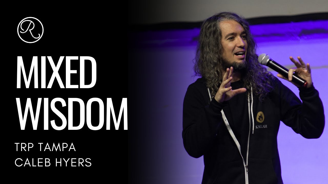 Mixed Wisdom – How to Stay Salty in a Tasteless World | TRP Tampa | Caleb Hyers