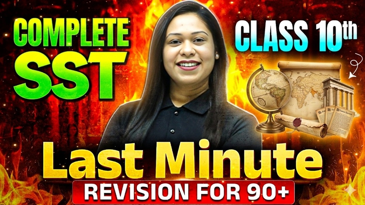Class 10 SST Last Minute Revision 🔥 | Complete Social Science Marathon | Score 90+ in Board Exams