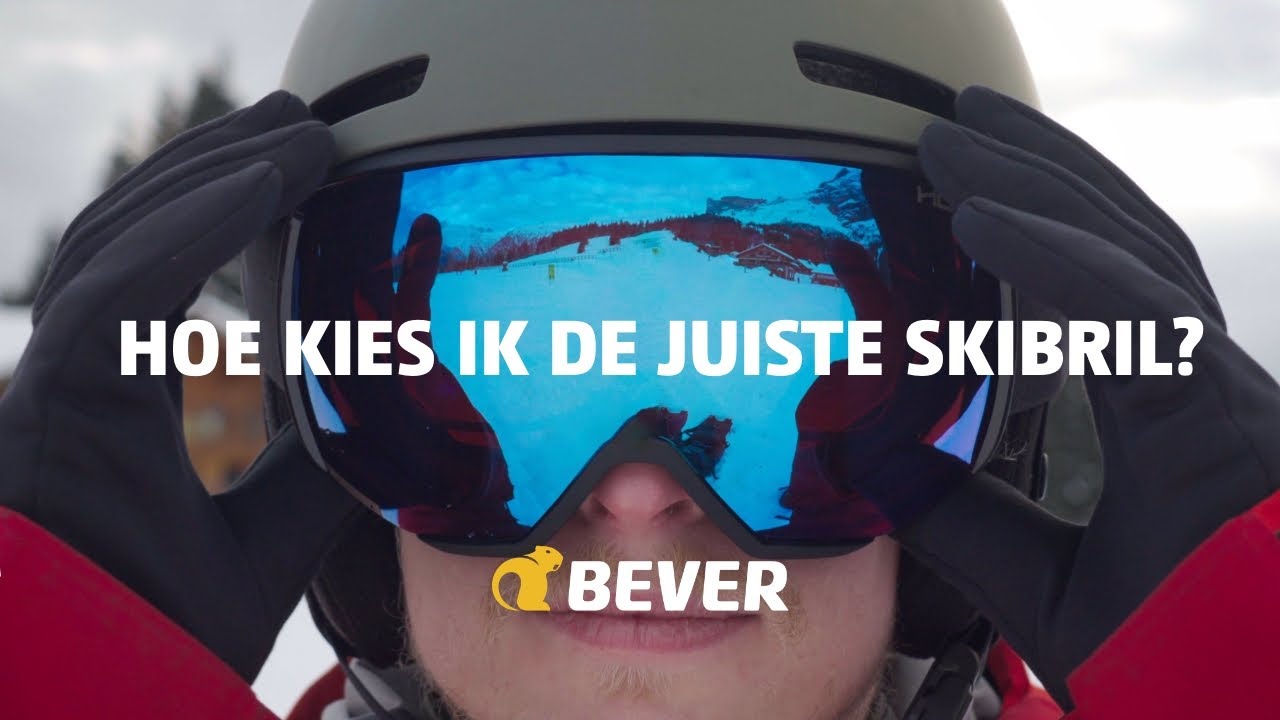 Hoe kies ik de juiste skibril? | Bever