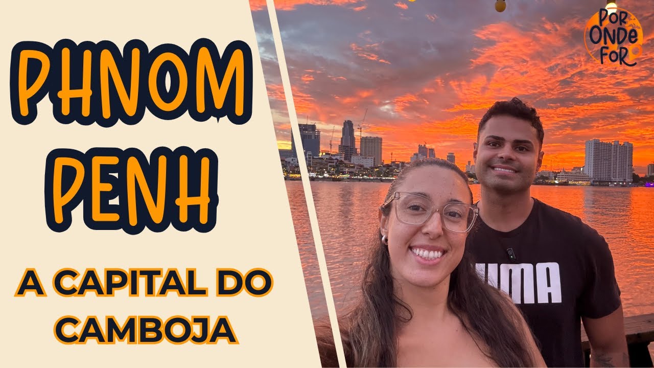 24h em Phnon Penh  - A Capital do Camboja