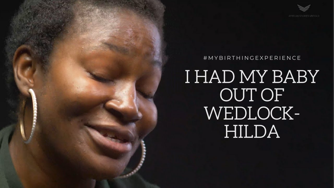 I HAD MY BABY OUT OF WEDLOCK :: My Birthing Experience (Episode 36)